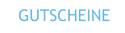 GUTSCHEINE